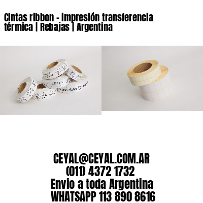 Cintas ribbon – impresión transferencia térmica | Rebajas | Argentina