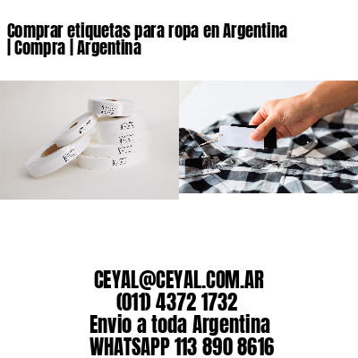 Comprar etiquetas para ropa en Argentina | Compra | Argentina