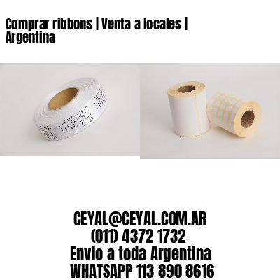 Comprar ribbons | Venta a locales | Argentina