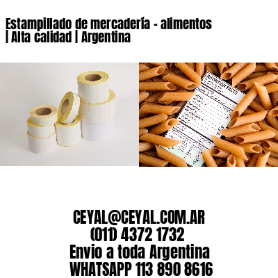 Estampillado de mercadería – alimentos | Alta calidad | Argentina