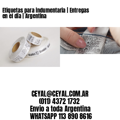 Etiquetas para indumentaria | Entregas en el día | Argentina