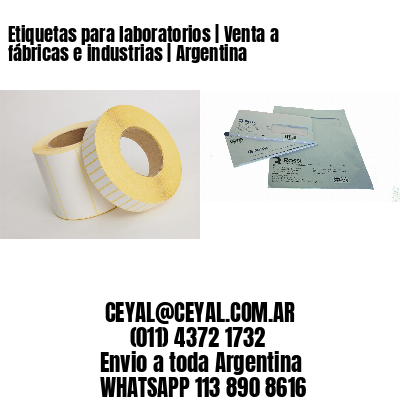 Etiquetas para laboratorios | Venta a fábricas e industrias | Argentina