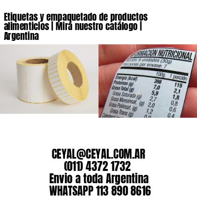 Etiquetas y empaquetado de productos alimenticios | Mirá nuestro catálogo | Argentina