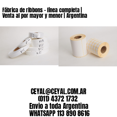 Fábrica de ribbons – línea completa | Venta al por mayor y menor | Argentina