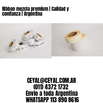 Ribbon mezcla premium | Calidad y confianza | Argentina