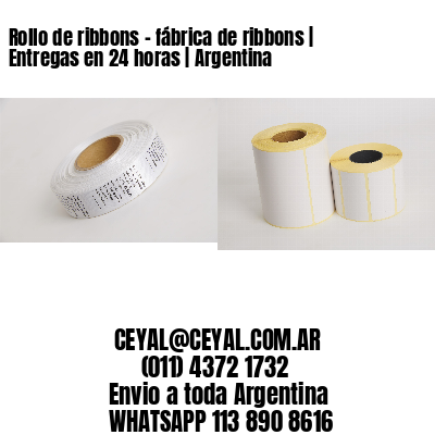 Rollo de ribbons – fábrica de ribbons | Entregas en 24 horas | Argentina