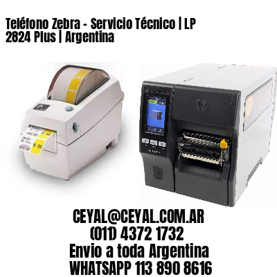 Teléfono Zebra – Servicio Técnico | LP 2824 Plus | Argentina