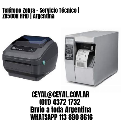 Teléfono Zebra – Servicio Técnico | ZD500R RFID | Argentina