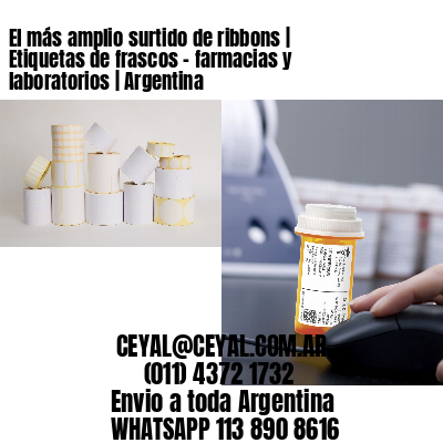 El más amplio surtido de ribbons | Etiquetas de frascos – farmacias y laboratorios | Argentina