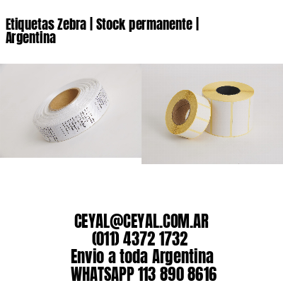 Etiquetas Zebra | Stock permanente | Argentina