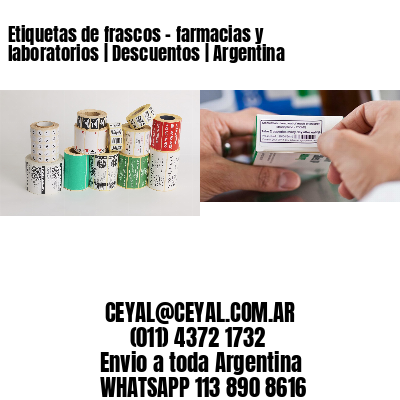 Etiquetas de frascos – farmacias y laboratorios | Descuentos | Argentina