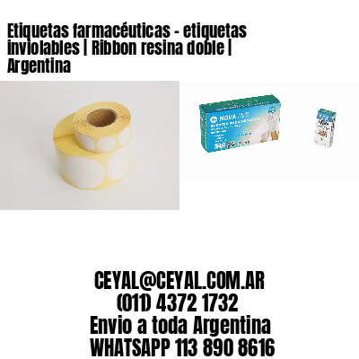 Etiquetas farmacéuticas – etiquetas inviolables | Ribbon resina doble | Argentina