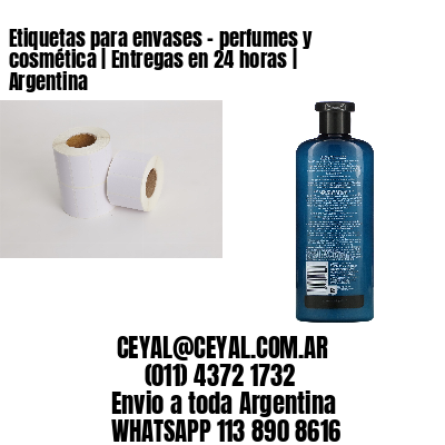 Etiquetas para envases – perfumes y cosmética | Entregas en 24 horas | Argentina