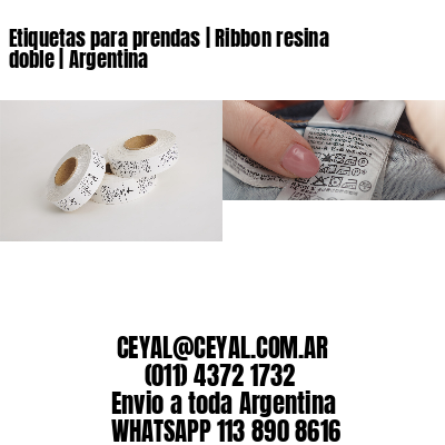 Etiquetas para prendas | Ribbon resina doble | Argentina