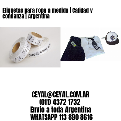 Etiquetas para ropa a medida | Calidad y confianza | Argentina