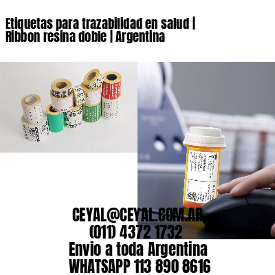 Etiquetas para trazabilidad en salud | Ribbon resina doble | Argentina