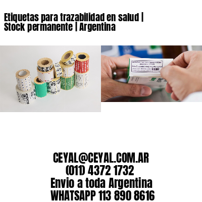 Etiquetas para trazabilidad en salud | Stock permanente | Argentina