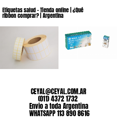 Etiquetas salud – Tienda online | ¿Qué ribbon comprar? | Argentina