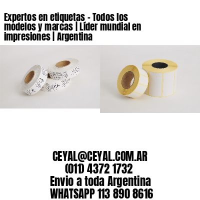 Expertos en etiquetas – Todos los modelos y marcas | Líder mundial en impresiones | Argentina