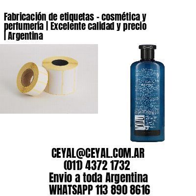 Fabricación de etiquetas – cosmética y perfumería | Excelente calidad y precio | Argentina