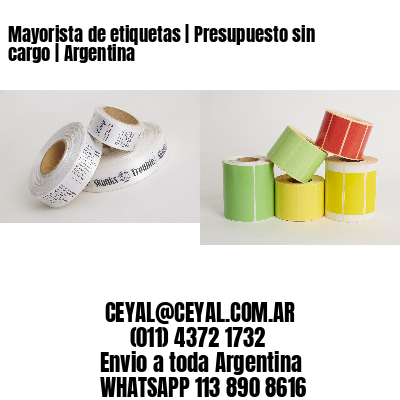 Mayorista de etiquetas | Presupuesto sin cargo | Argentina