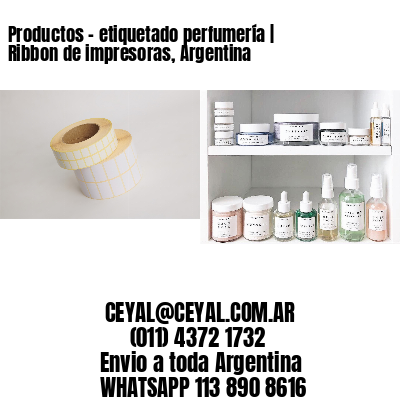 Productos – etiquetado perfumería | Ribbon de impresoras, Argentina