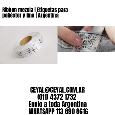 Ribbon mezcla | Etiquetas para poliéster y lino | Argentina