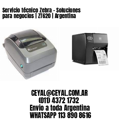 Servicio técnico Zebra – Soluciones para negocios | ZT620 | Argentina