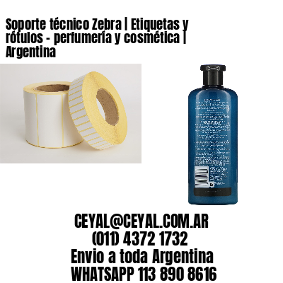 Soporte técnico Zebra | Etiquetas y rótulos – perfumería y cosmética | Argentina