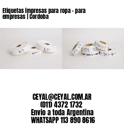 Etiquetas impresas para ropa – para empresas | Cordoba