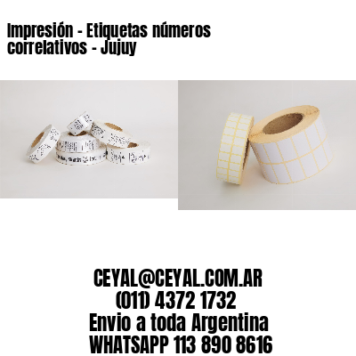 Impresión – Etiquetas números correlativos – Jujuy