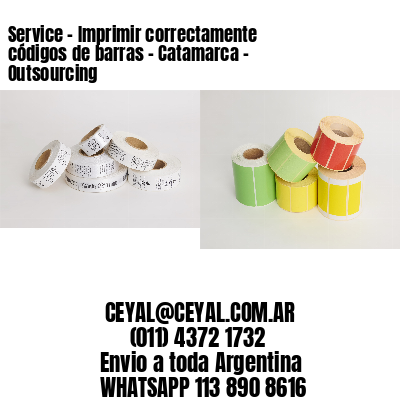 Service – Imprimir correctamente códigos de barras – Catamarca – Outsourcing