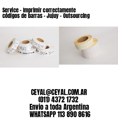 Service – Imprimir correctamente códigos de barras – Jujuy – Outsourcing