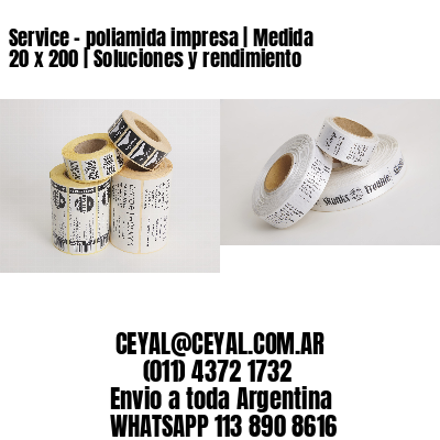 Service – poliamida impresa | Medida 20 x 200 | Soluciones y rendimiento