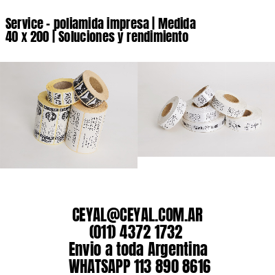 Service – poliamida impresa | Medida 40 x 200 | Soluciones y rendimiento