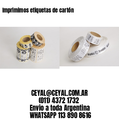 Imprimimos etiquetas de cartón