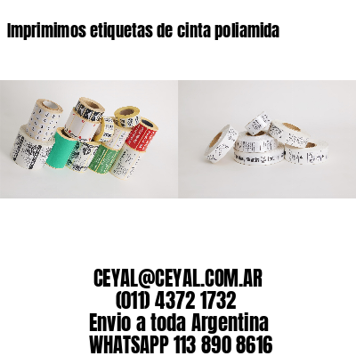 Imprimimos etiquetas de cinta poliamida