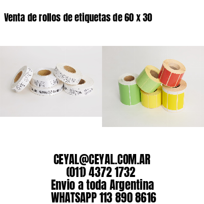 Venta de rollos de etiquetas de 60 x 30