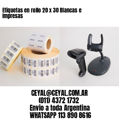 Etiquetas en rollo 20 x 30 Blancas e Impresas