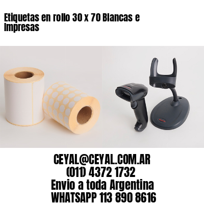 Etiquetas en rollo 30 x 70 Blancas e Impresas