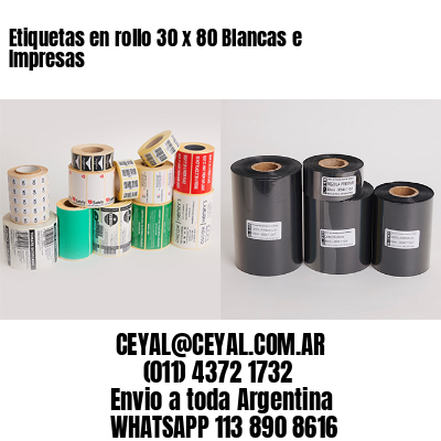 Etiquetas en rollo 30 x 80 Blancas e Impresas