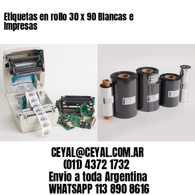 Etiquetas en rollo 30 x 90 Blancas e Impresas