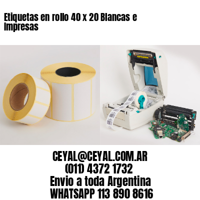 Etiquetas en rollo 40 x 20 Blancas e Impresas