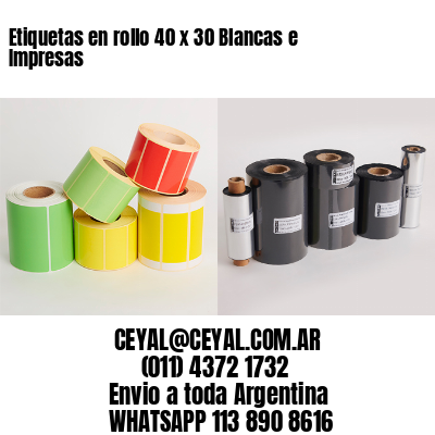 Etiquetas en rollo 40 x 30 Blancas e Impresas