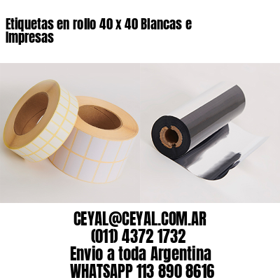 Etiquetas en rollo 40 x 40 Blancas e Impresas