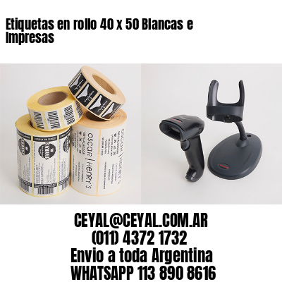 Etiquetas en rollo 40 x 50 Blancas e Impresas