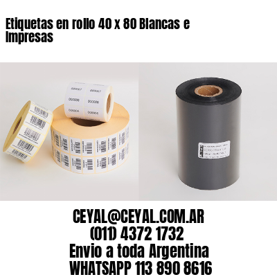 Etiquetas en rollo 40 x 80 Blancas e Impresas