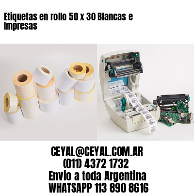 Etiquetas en rollo 50 x 30 Blancas e Impresas