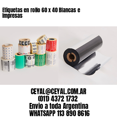 Etiquetas en rollo 60 x 40 Blancas e Impresas