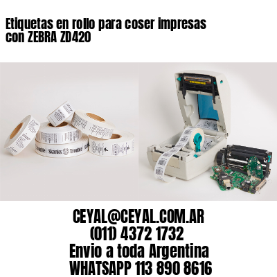 Etiquetas en rollo para coser impresas con ZEBRA ZD420